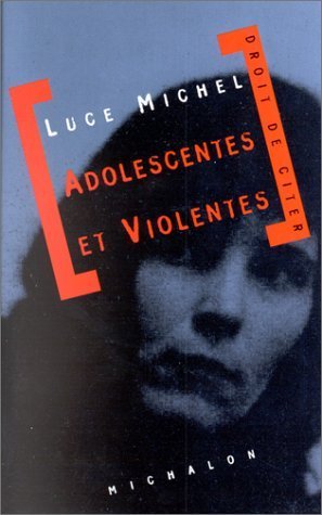 Adolescentes et violentes : Document