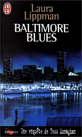 Une enquête de Tess Monaghan : Baltimore blues