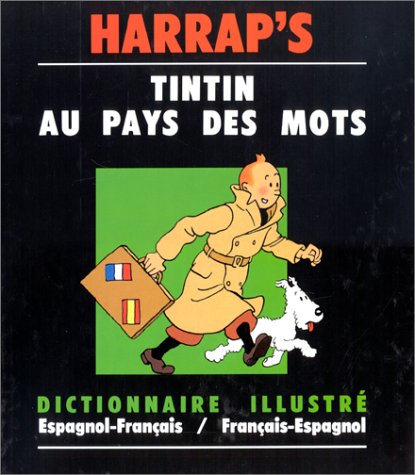 Tintin au pays des mots, dictionnaire illustré : espagnol-français, français-espagnol