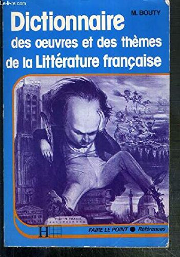 Dictionnaire des oeuvres et des themes de la litterature française