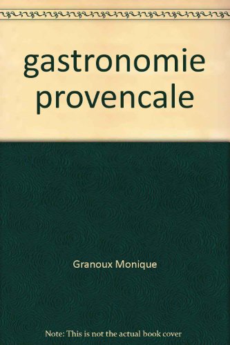 Gastronomie de Provence - 90 recettes simples