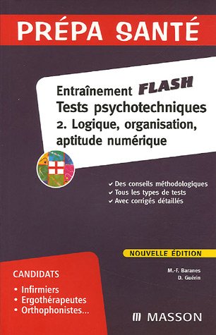 Tests psychotechniques : Tome 2, Logique, organisation, aptitude numérique