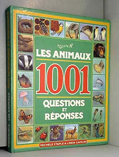 Les animaux : 1001 questions et réponses