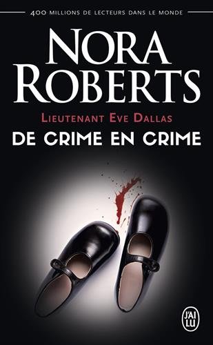 Lieutenant Eve Dallas, Tome 38 : De crime en crime
