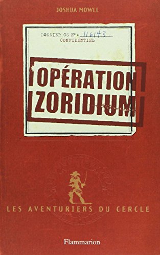 Les aventuriers du cercle, Tome 1 : Opération zoridium