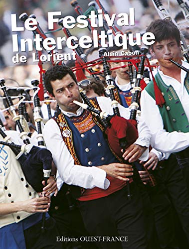 Festival interceltique de Lorient : Quarante ans au coeur du monde celte