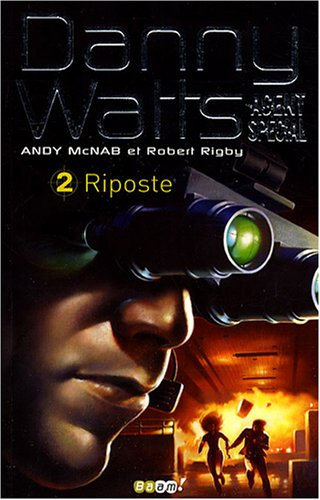 Danny Watts agent spécial, Tome 2 : Riposte