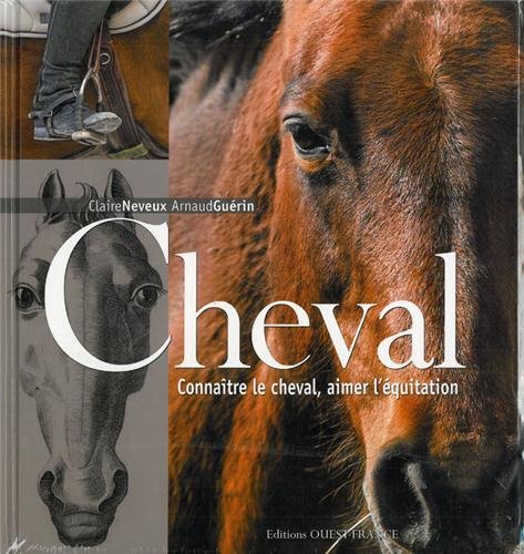 Cheval - Connaitre le cheval, aimer l'équitation