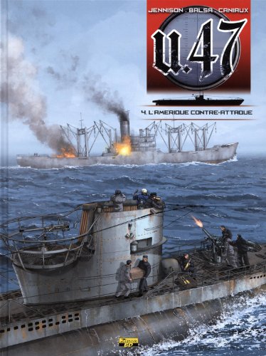 U.47, Tome 4 : L'Amérique contre-attaque