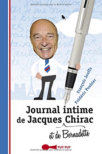 Journal intime de Jacques (et de Bernadette) Chirac