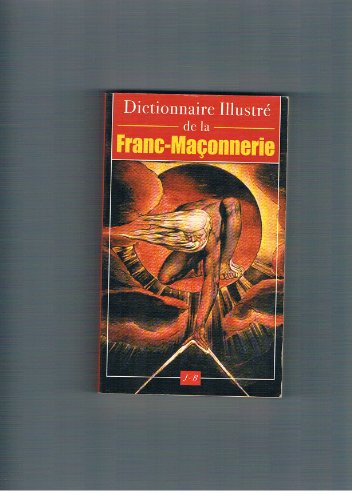 Dictionnaire illustré de la Franc-Maçonnerie