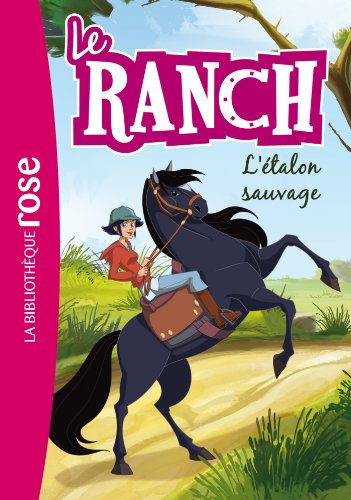 Le Ranch 01 - L'étalon sauvage