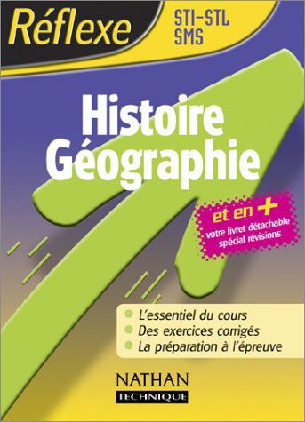 Réflexe : Histoire-géographie, STI - STL - SMS