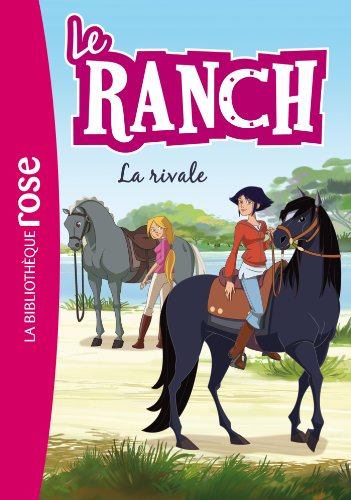 Le Ranch 02 - La rivale