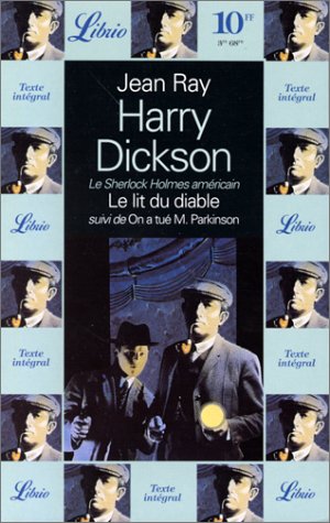Harry Dickson : Le lit du diable. suivi de On a tué monsieur Parkinson