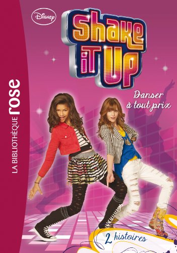 Shake It Up ! 02 - Danser à tout prix