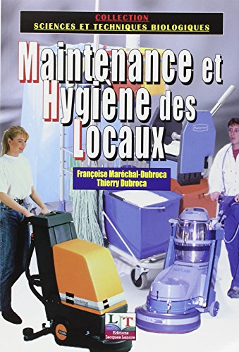 Maintenance et hygiène des locaux : Les techniques de la propreté