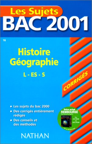 Bac 2001 : Histoire-Géographie Terminale L S ES (sujets corrigés)