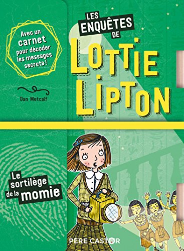 Les enquêtes de Lottie Lipton : Le sortilège de la momie