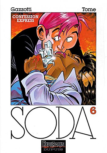 Soda, tome 6 : Confessions express