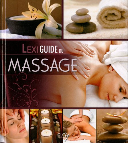 Lexiguide du massage : Bien-être et santé