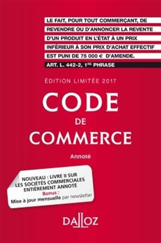 Code de commerce 2017. Édition limitée - 112e éd.