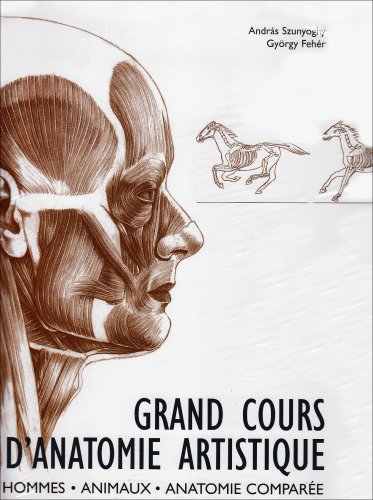Grand Cours d'Anatomie Artistique : Hommes, Animaux, anatomie comparée