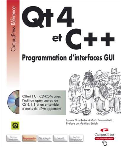 Qt4 et C++ : Programmation d'interfaces GUI (1Cédérom)
