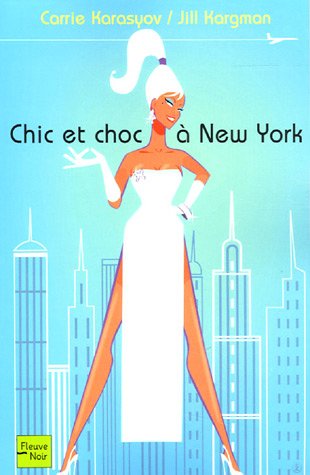 CHIC ET CHOC A NEW YORK