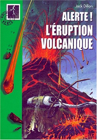 L'Eruption volcanique (alerte)