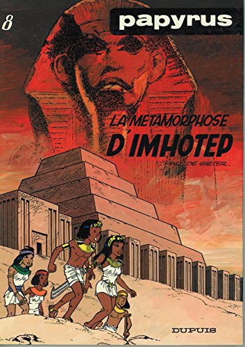 Papyrus, Tome 8 : La Métamorphose d'Imhotep