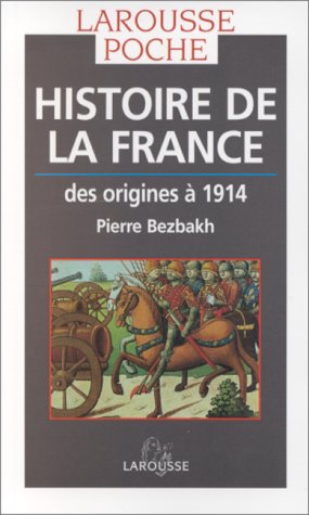 HISTOIRE DE LA FRANCE. : Des origines à 1914
