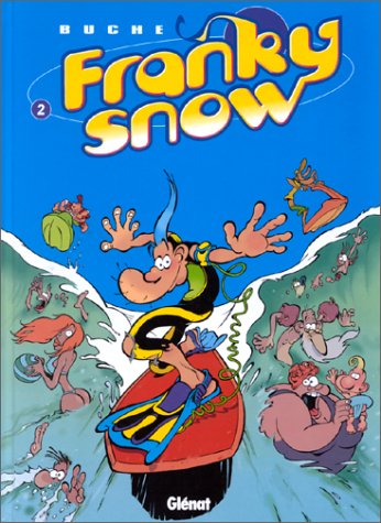 Francky snow, tome 2 : La totale éclate