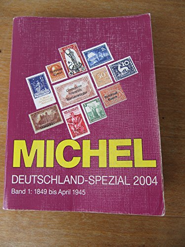 Michel Deutschland-Spezial-Katalog 2004. Bd. 1.