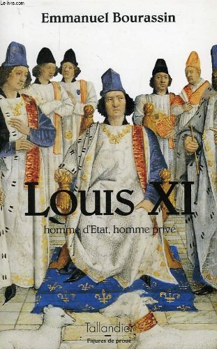 Louis XI : Homme d'État, homme privé