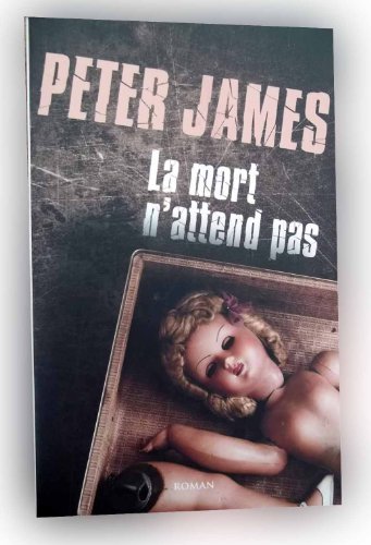 PETER JAMES La mort n attend pas ed 2012 Grand format