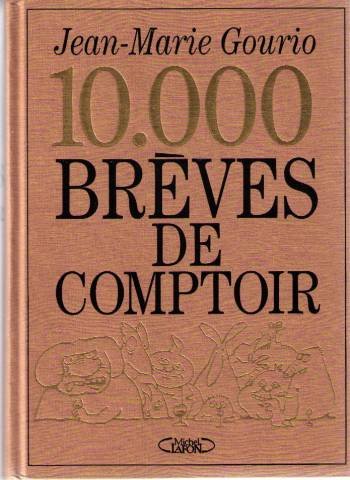 10000 BREVES DE COMPTOIR. Tome 2