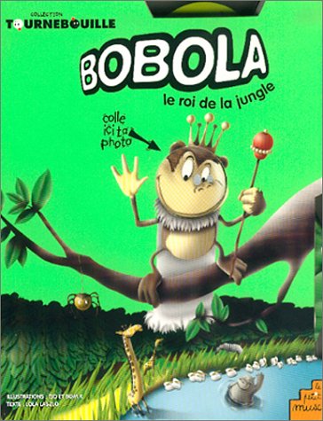 Bobola, le roi de la jungle