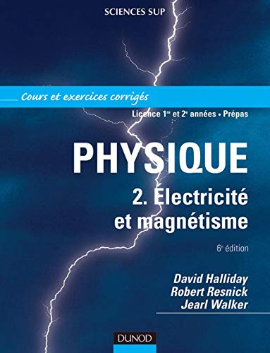 Physique, tome 2 : Électricité et magnétisme - Cours et exercices corrigés