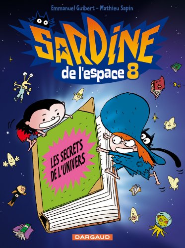 Sardine de l'espace - tome 8 - Les secrets de l'univers (8)