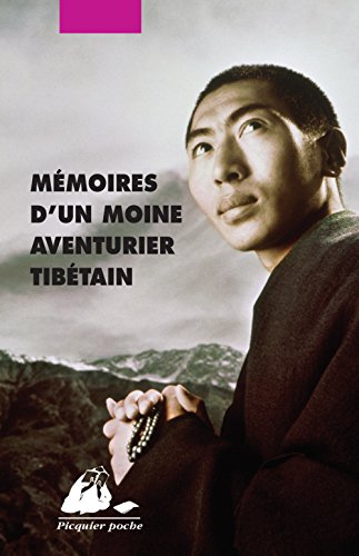 Mémoires d'un moine aventurier tibétain (nouvelle édition)