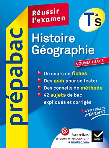 Histoire-Géographie Tle S - Prépabac Réussir l'examen: cours et sujets de bac corrigés - Terminale S