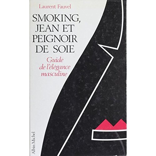 Smoking, jean et peignoir de soie