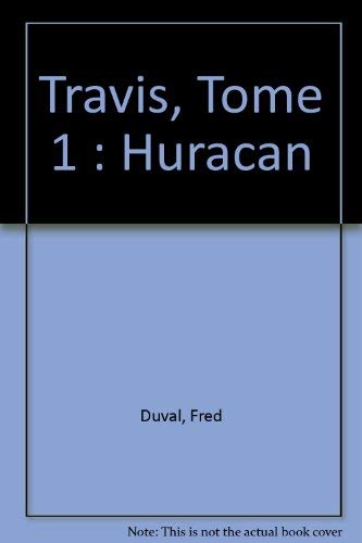 Travis, tome 1 : Huracan