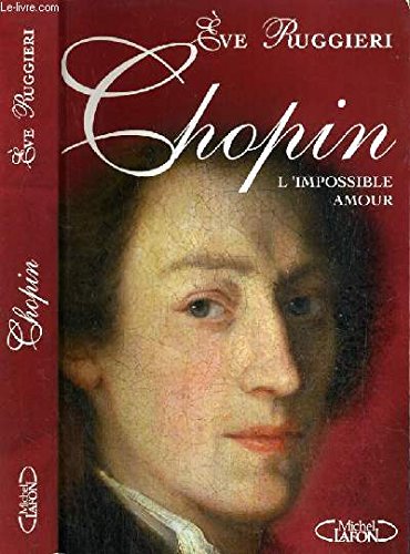 CHOPIN.L'IMPOSSIBLE AMOUR