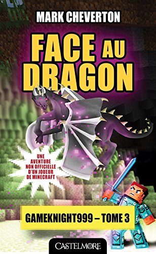 Minecraft - Les Aventures de Gameknight999, T3 : Face au dragon