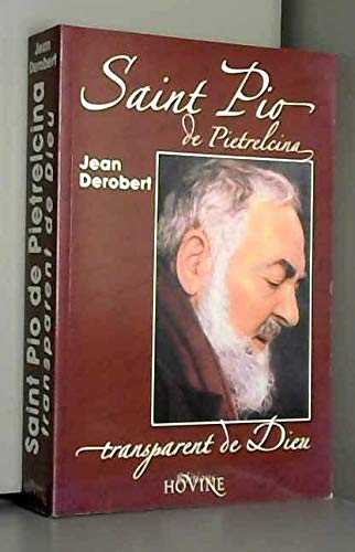 Padre Pio, transparent de Dieu. : Portrait spirituel de Padre Pio au travers de ses lettres