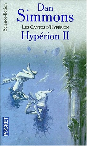 Les Cantos d'Hypérion, Tome 2 : Hypérion II