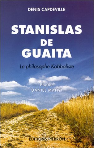 Stanislas de Guaita : Le Philosophe kabbaliste
