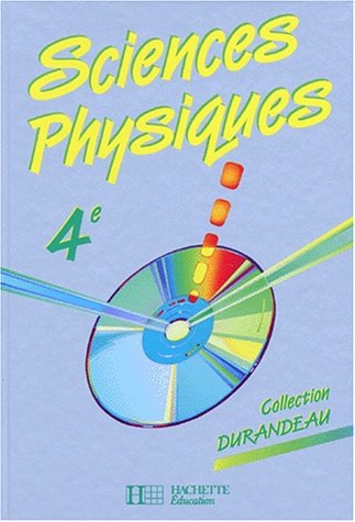 Sciences physiques, 4e, 1993. Livre de l'élève